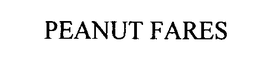 PEANUT FARES trademark