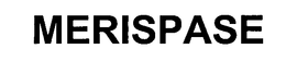 MERISPASE trademark