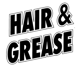 HAIR & GREASE trademark