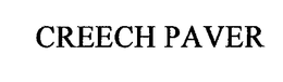 CREECH PAVER trademark
