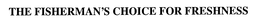 THE FISHERMAN'S CHOICE FOR FRESHNESS trademark
