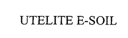 UTELITE E-SOIL trademark