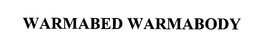 WARMABED WARMABODY trademark