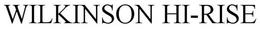 WILKINSON HI-RISE trademark