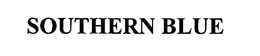 SOUTHERN BLUE trademark