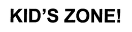 KID'S ZONE! trademark