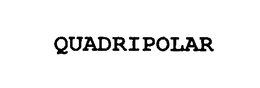 QUADRIPOLAR trademark
