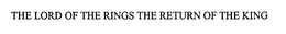 THE LORD OF THE RINGS THE RETURN OF THE KING trademark