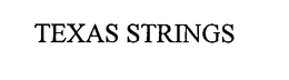 TEXAS STRINGS trademark