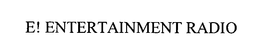 E! ENTERTAINMENT RADIO trademark