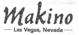 MAKINO LAS VEGAS, NEVADA trademark