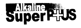 ALKALINE SUPER P+US trademark