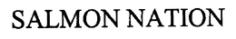 SALMON NATION trademark