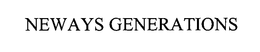 NEWAYS GENERATIONS trademark
