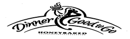 DINNER GOOD TO GO HONEYBAKED trademark