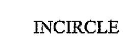 INCIRCLE trademark