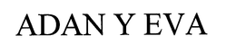 ADAN Y EVA trademark