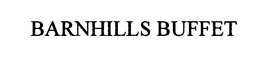BARNHILLS BUFFET trademark