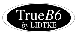TRUE B6 BY LIDTKE trademark