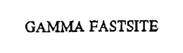 GAMMA FASTSITE trademark