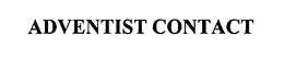 ADVENTIST CONTACT trademark