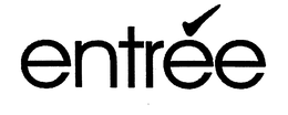 ENTREE trademark