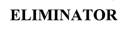 ELIMINATOR trademark