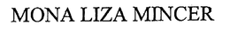 MONA LIZA MINCER trademark