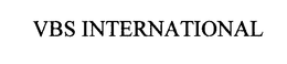 VBS INTERNATIONAL trademark
