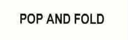 POP AND FOLD trademark