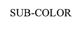 SUB-COLOR trademark