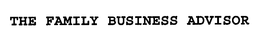 THE FAMILY BUSINESS ADVISOR trademark