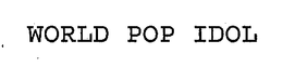 WORLD POP IDOL trademark