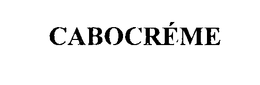CABOCREME trademark