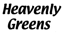 HEAVENLY GREENS trademark