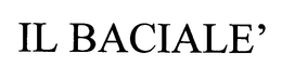 IL BACIALE trademark