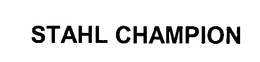 STAHL CHAMPION trademark