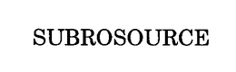 SUBROSOURCE trademark