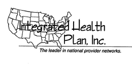 INTEGRATED HEALTH PLAN, INC. THE LEADER IN NATIONAL PROVIDER NETWORKS. trademark