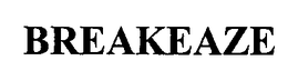 BREAKEAZE trademark