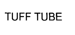 TUFF TUBE trademark