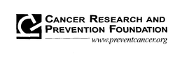 CANCER RESEARCH AND PREVENTION FOUNDATION WWW.PREVENTCANCER.ORG trademark