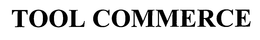TOOL COMMERCE trademark