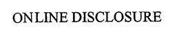 ONLINE DISCLOSURE trademark