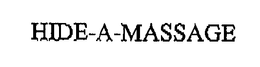 HIDE-A-MASSAGE trademark