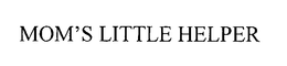 MOM'S LITTLE HELPER trademark