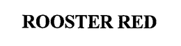 ROOSTER RED trademark