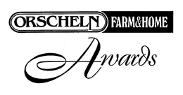 ORSCHELN FARM&HOME AWARDS trademark