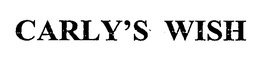 CARLY'S WISH trademark