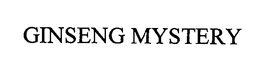 GINSENG MYSTERY trademark